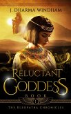 Reluctant Goddess (The Kleopatra Chronicles, #1) (eBook, ePUB)