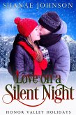 Love on a Silent Night (Honor Valley Holidays, #2) (eBook, ePUB)