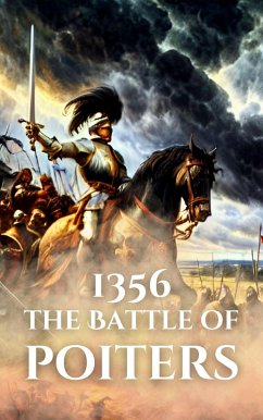 1356: The Battle of Poitiers (Epic Battles of History) (eBook, ePUB) - Holland, Anthony