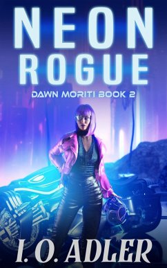 Cover Neon Rogue (Dawn Moriti, #2) (eBook, ePUB)