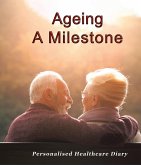 Ageing: A Milestone (eBook, ePUB)