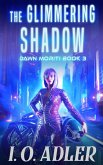 The Glimmering Shadow (Dawn Moriti, #3) (eBook, ePUB)