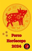 Porco Horóscopo 2024 (eBook, ePUB)