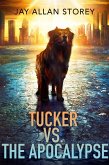 Tucker vs. the Apocalypse (eBook, ePUB)