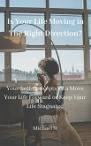 Is Your Life Moving in The Right Direction? (eBook, ePUB)