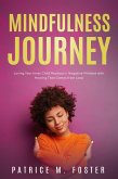 Mindfulness Journey: Loving Your Inner Child Replace a Negative Mindset with Healing That Comes from Love (eBook, ePUB)