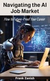 Navigating the AI Job Market: How to Future-Proof Your Career (eBook, ePUB)