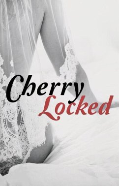 Cherry Locked (The Dark Desire, #1) (eBook, ePUB) - Queen, Chrissy