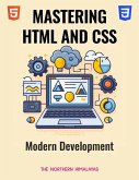 Mastering HTML and CSS for Modern Development (eBook, ePUB)