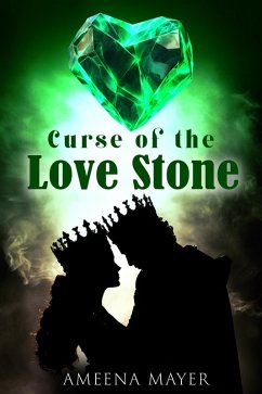 Curse of the Love Stone (eBook, ePUB) - Mayer, Ameena