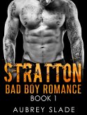 Stratton: Bad Boy Romance Book 1 (eBook, ePUB) Stratton: Bad Boy Romance Book 1 (eBook, ePUB)