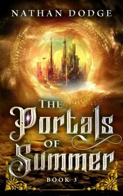 The Portals of Summer (The Portals Series, #3) (eBook, ePUB) - Dodge, Nathan B.