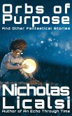 Orbs of Purpose and Other Fantastical Stories (eBook, ePUB)