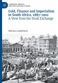 Gold, Finance and Imperialism in South Africa, 1887¿1902