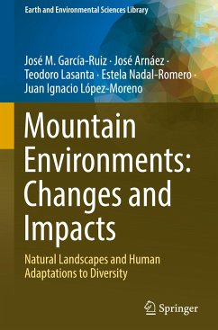 Mountain Environments: Changes and Impacts - García-Ruiz, José M.;Arnáez, José;Lasanta, Teodoro