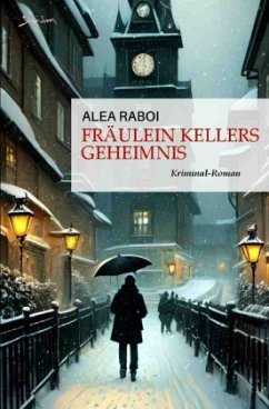 Fräulein Kellers Geheimnis - Raboi, Alea
