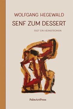 Senf zum Dessert - Hegewald, Wolfgang