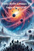 "Unity in the Cosmos: The Saga of Survival" (eBook, ePUB)