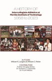 A History of Intercollegiate Athletics at Florida Institute of Technology from 1958 to 2023 (eBook, ePUB)