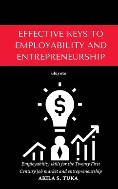 Effective Keys to Employability and Entrepreneurship - Akila S. Tuka