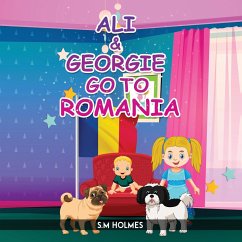 Ali & Georgie Go To Romania - Holmes, S M