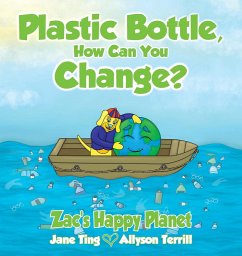 Plastic Bottle, How Can You Change? - Ting, Jane