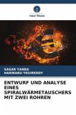 ENTWURF UND ANALYSE EINES SPIRALWÄRMETAUSCHERS MIT ZWEI ROHREN