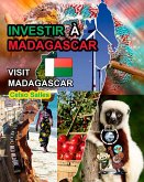 INVESTIR À MADAGASCAR - Visit Madagascar - Celso Salles