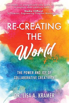 Re-Creating The World - Kramer, Lisa A.