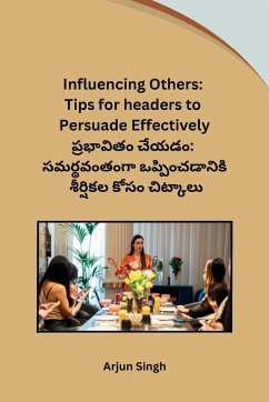 Influencing Others - Arjun Singh