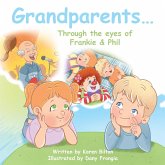 Grandparents... Through the eyes of Frankie & Phil