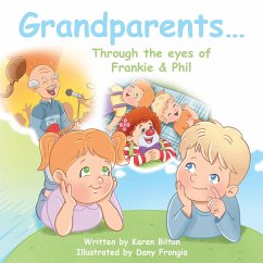 Grandparents... Through the eyes of Frankie & Phil - Bilton, Karen