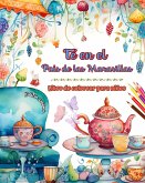 Té en el País de las Maravillas - Libro de colorear para niños - Ilustraciones creativas del encantador mundo del té