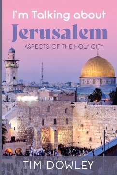 I'm Talking about Jerusalem - Dowley, Tim