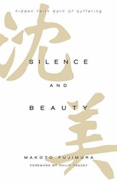 Silence and Beauty Intl Ed - Fujimura