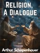 Religion, A Dialogue - Bild 1