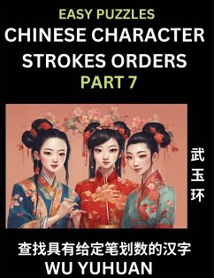 Chinese Character Strokes Orders (Part 7)- Learn Counting Number of Strokes in Mandarin Chinese Character Writing, Easy Lessons for Beginners (HSK All Levels), Simple Mind Game Puzzles, Answers, Simplified Characters, Pinyin, English - Wu, Yuhuan