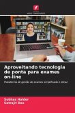 Aproveitando tecnologia de ponta para exames on-line