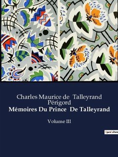 Mémoires Du Prince De Talleyrand - de Talleyrand Périgord, Charles Maurice