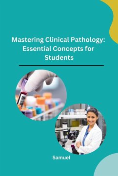 Mastering Clinical Pathology - Samuel