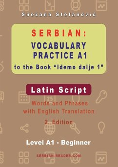 Serbian Vocabulary Practice A1 to the Book 'Idemo dalje 1' - Latin Script - Stefanovic, Snezana