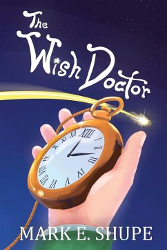 The Wish Doctor - Shupe, Mark E.