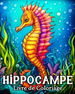 Hippocampe Livre de Coloriage - Bb, Anna Schöning