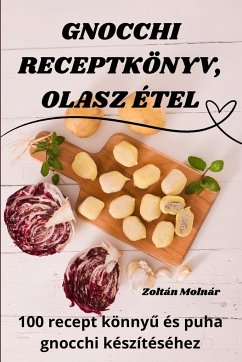 GNOCCHI RECEPTKÖNYV, OLASZ ÉTEL - Zoltán Molnár