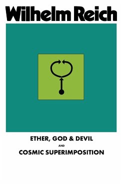 Ether, God & Devil & Cosmic Superimposition - Reich, Wilhelm