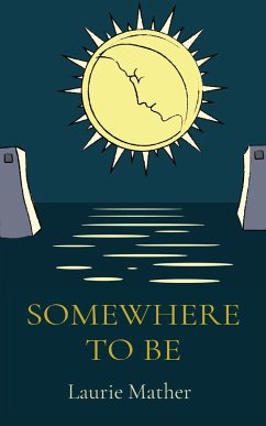 SOMEWHERE TO BE - Mather, Laurie