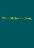 Non-Material Logic