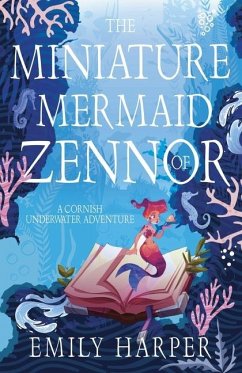 The Miniature Mermaid of Zennor - Harper, Emily
