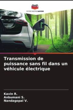 Transmission de puissance sans fil dans un véhicule électrique - R., Kavin;S., Anbumani;V., Nandagopal