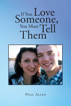 If You Love Someone, You Must Tell Them - Allen, Neal